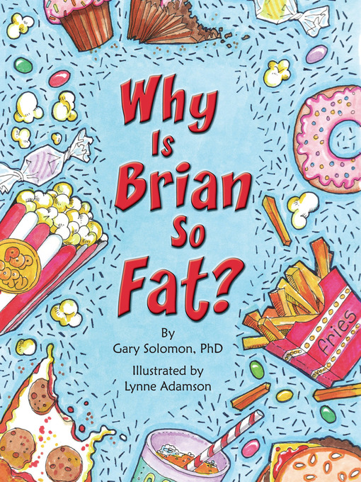 Title details for Why Is Brian So Fat? by Gary Solomon - Wait list